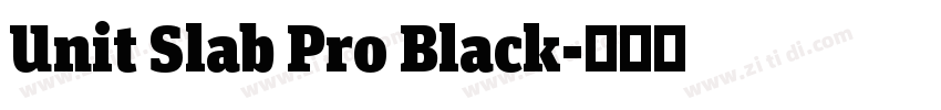 Unit Slab Pro Black字体转换